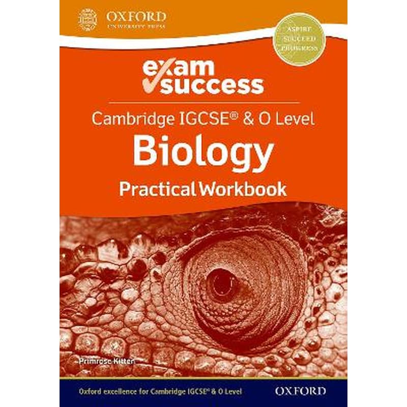 Cambridge IGCSE® O Level Biology: Exam Success Practical Workbook