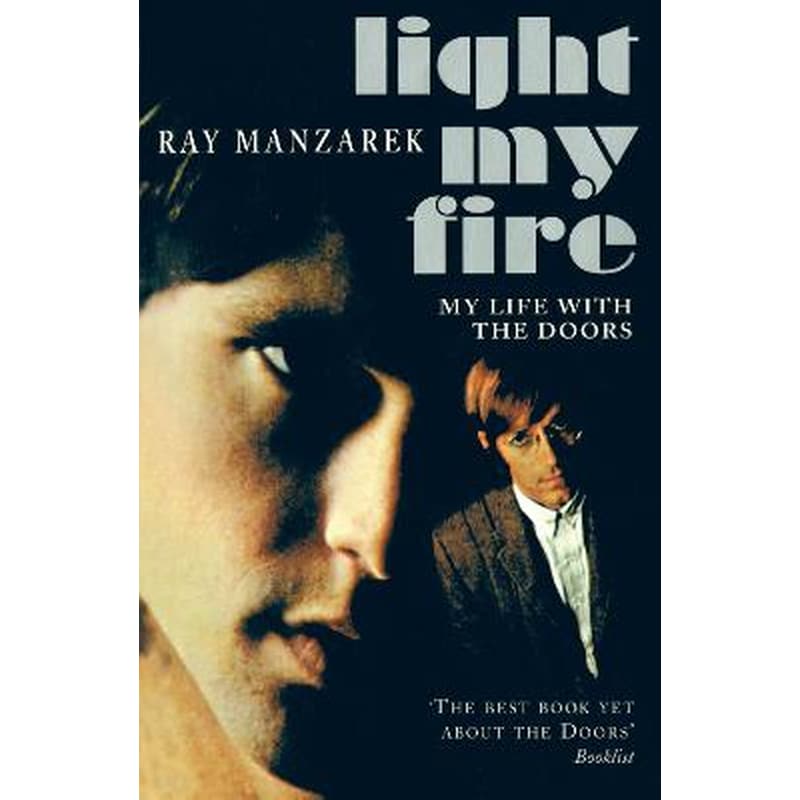 Light My Fire: My Life with The Doors by Ray Manzarek