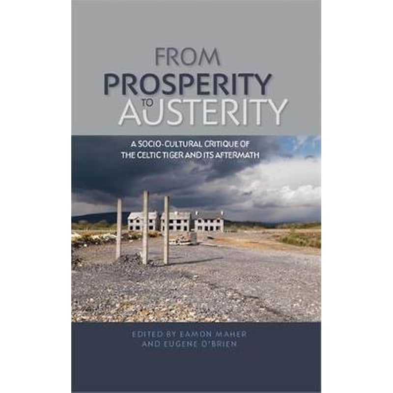 From Prosperity to Austerity