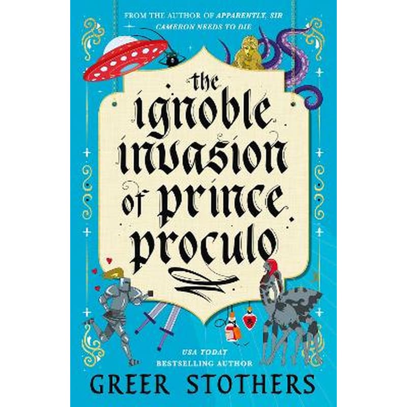 The Ignoble Invasion of Prince Proculo