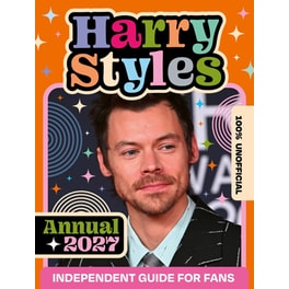 100% Unofficial Harry Styles Annual 2027