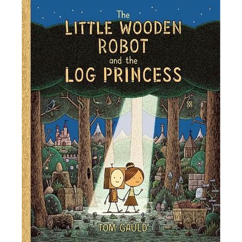 The Little Wooden Robot and the Log Princess