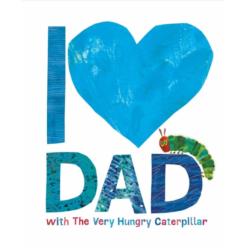 I Love Dad with the Very Hungry Caterpillar