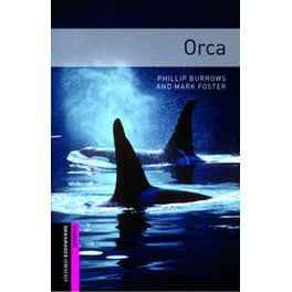 Oxford Bookworms Library: Starter Level:: Orca