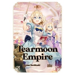 Tearmoon Empire:, Vol. 4