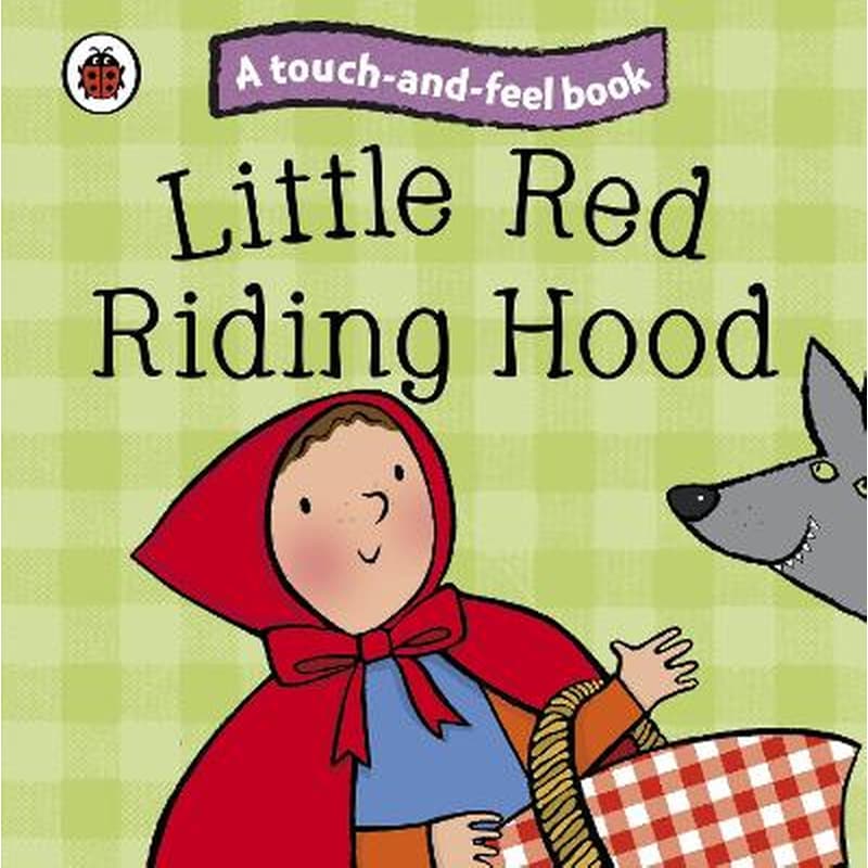 Little Red Riding Hood: Ladybird Touch and Feel Fairy Tales
