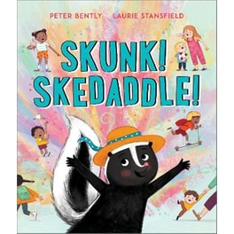 Skunk! Skedaddle!