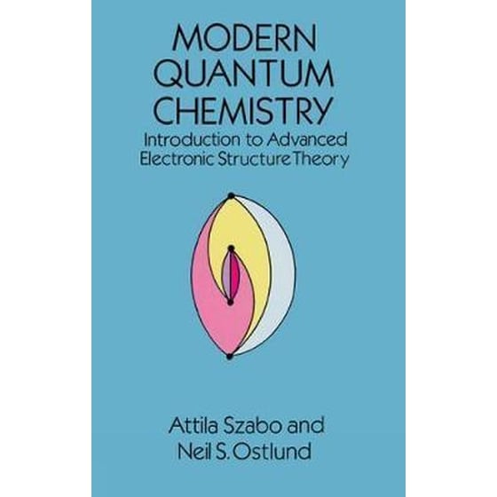 Modern Quantum Chemistry: Introduction to Advanced Electronic Structure Theory image 0