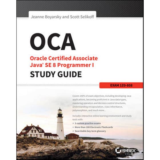 OCA - Oracle Certified Associate Java SE 8 er I Study Guide: Exam 1Z0-808 image 0