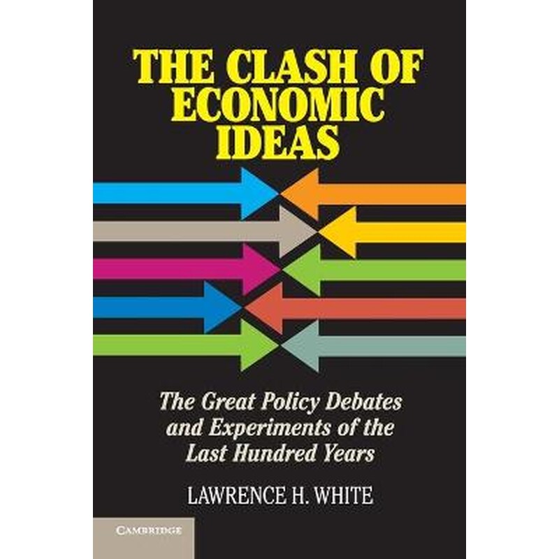 The Clash of Economic Ideas