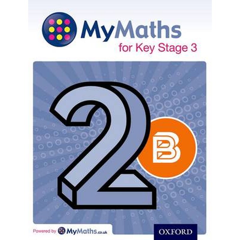 MyMaths for Key Stage 3- Student Book 2B Student book 2B