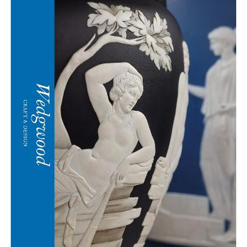 Wedgwood: Craft Design (Victoria and Albert Museum)
