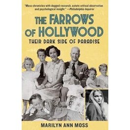 The Farrows of Hollywood : Their Dark Side of Paradise