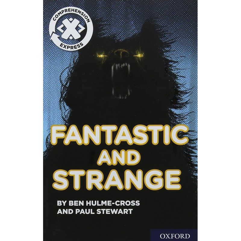 Project X Comprehension Express: Stage 3: Fantastic and Strange