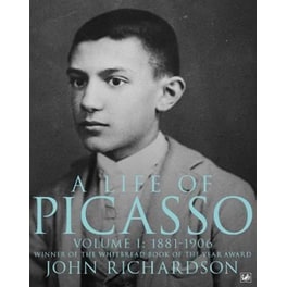 A Life Of Picasso Volume I v. 1 1881-1906