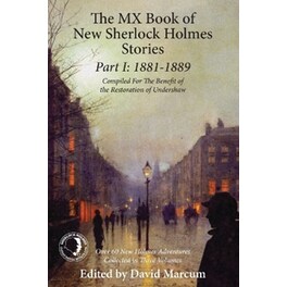 The Mx Book of New Sherlock Holmes Stories Part I: 1881 to 1889