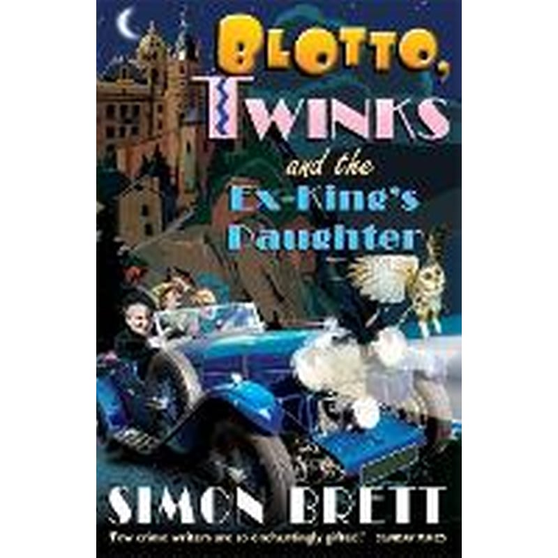 Blotto, Twinks and the Ex-Kings Daughter
