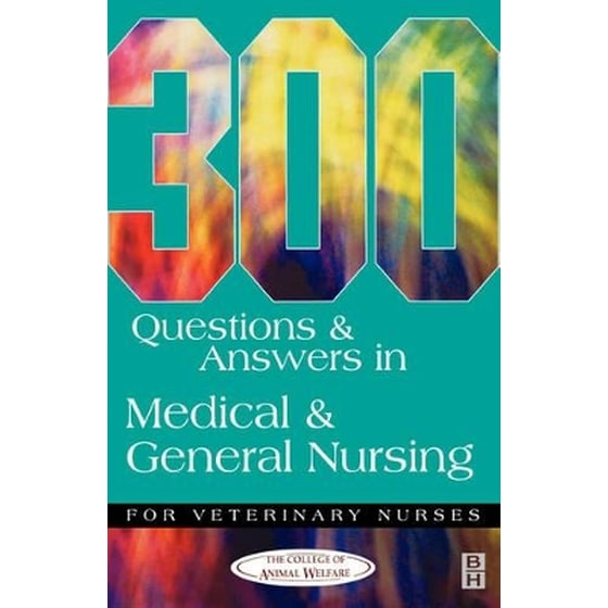 300 Questions and Answers in Medical and General Nursing for Veterinary Nurses image 0