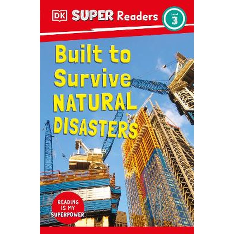 DK Super Readers Level 3 Built to Survive Natural Disasters