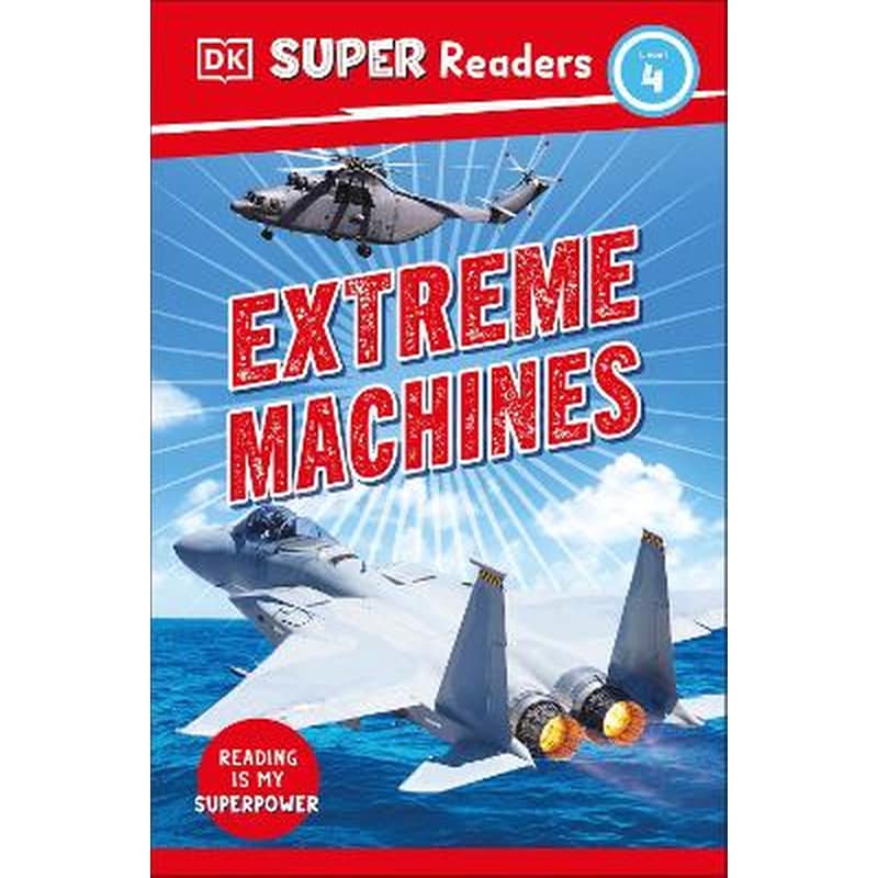 DK Super Readers Level 4 Extreme Machines