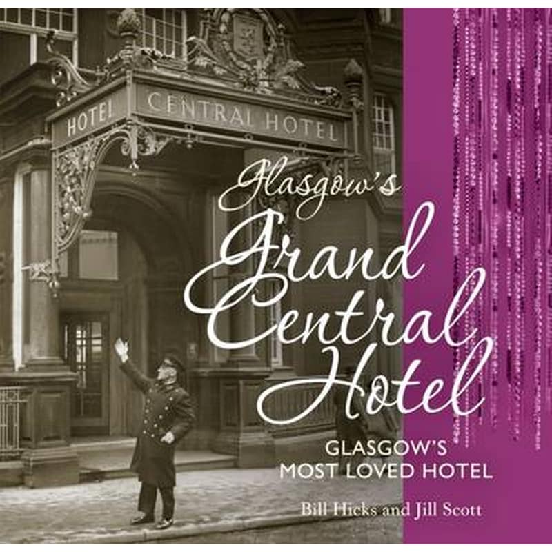 Glasgows Grand Central Hotel: Glasgows Most-loved Hotel