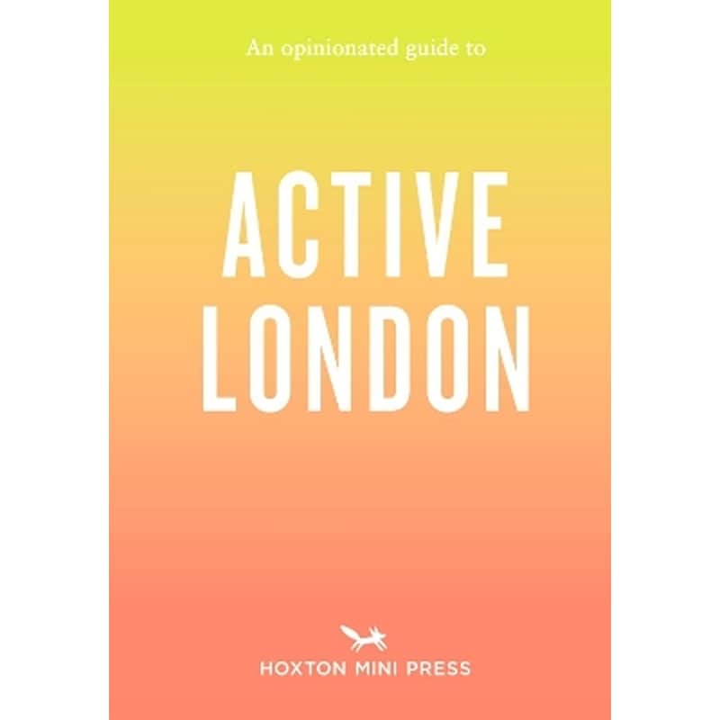 An Opinionated Guide to Active London