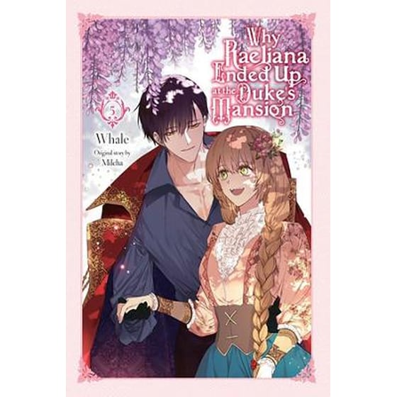 Why Raeliana Ended Up at the Duke's Mansion, Vol. 5 image 0