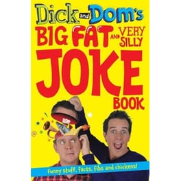 Dick and Dom's Big Fat and Very Silly Joke Book