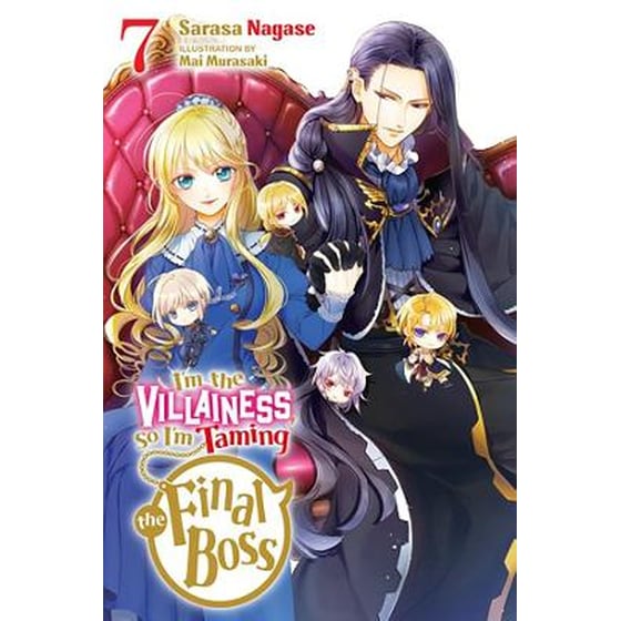 I'm the Villainess, So I'm Taming the Final Boss, Vol. 7 (light novel) image 0