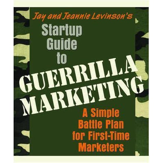 Startup Guide to Guerrilla Marketing- A Simple Battle Plan for First-Time Marketers image 0