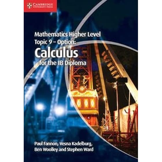 Mathematics Higher Level for the IB Diploma Option Topic 9 Calculus Mathematics Higher Level for the IB Diploma Option Topic 9 Calculus image 0
