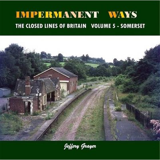 Impermanent Ways- the Closed Lines of Britain Volume 5 image 0
