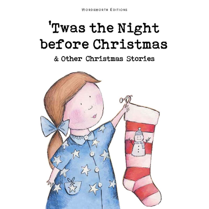 Twas the Night Before Christmas and Other Christmas Stories