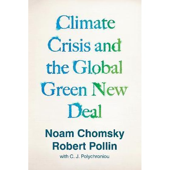 Climate Crisis and the Global Green New Deal: The Political Economy of Saving the Planet image 0