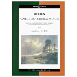 Delius - ''american'' Choral Works [full Score]