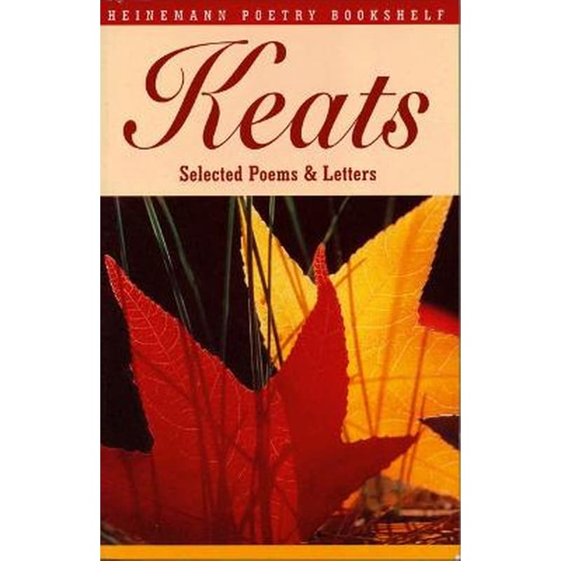 Heinemann Poetry Bookshelf: Keats Selected Poems and Letters