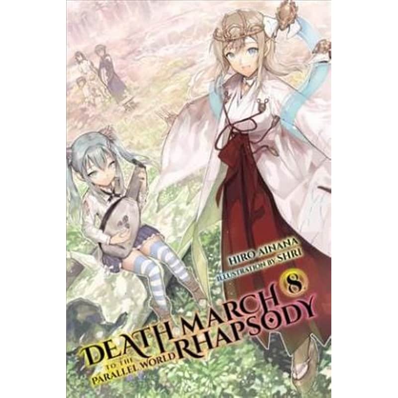 Death March to the Parallel World Rhapsody, Vol. 8 (light novel)