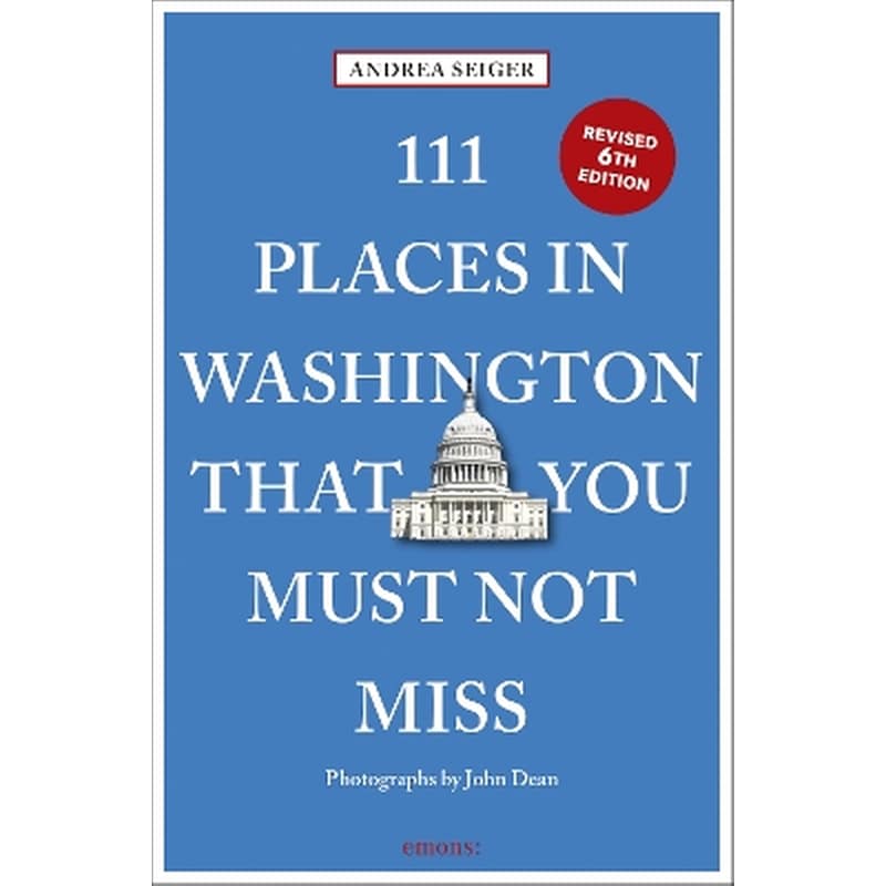 111 Places in Washington, DC That You Must Not Miss