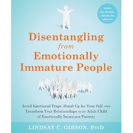 Disentangling from Emotionally Immature People