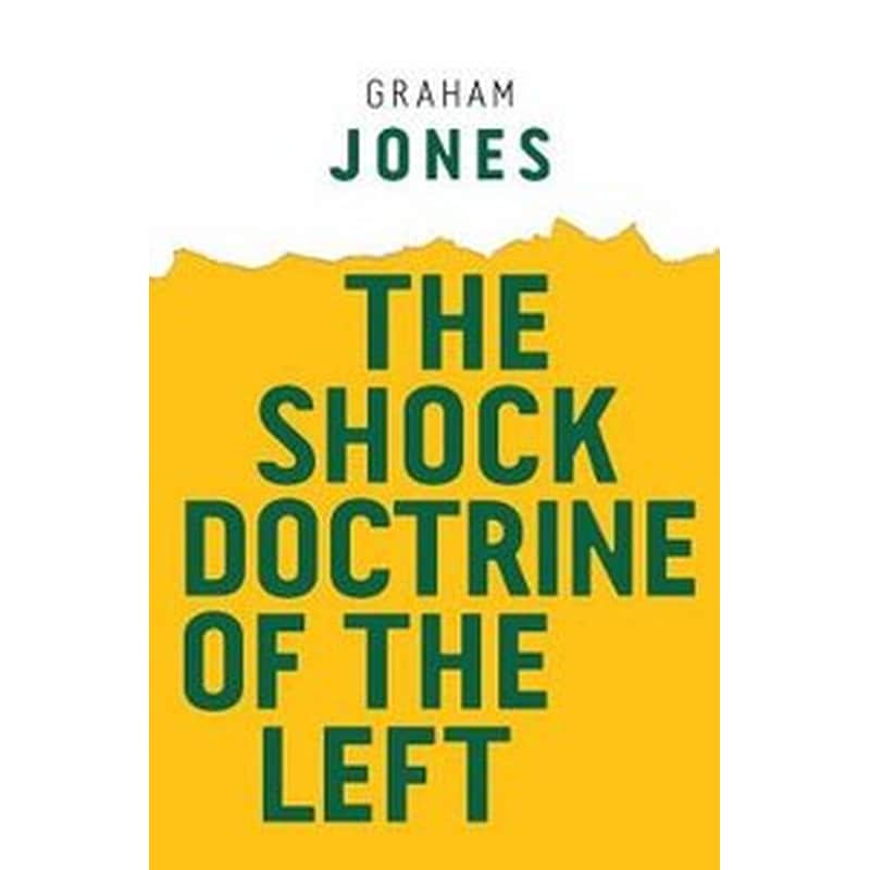 The Shock Doctrine of the Left