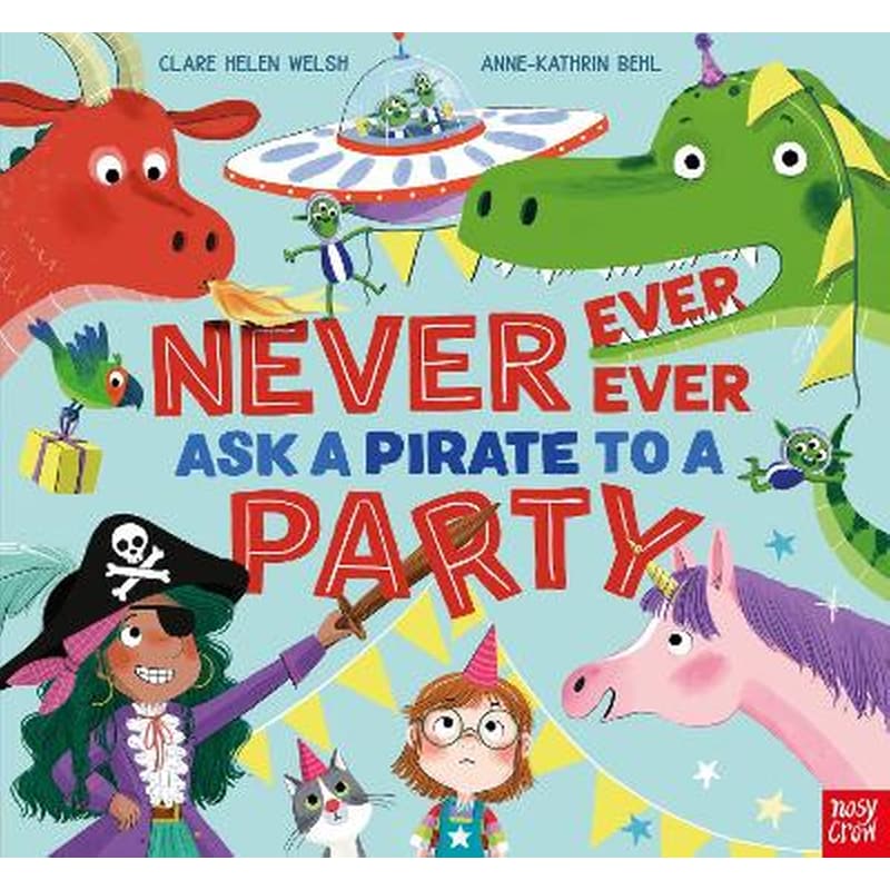 Never, Ever, Ever Ask a Pirate to a Party