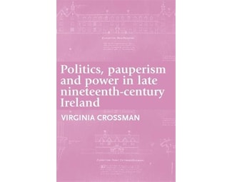 Politics, Pauperism and Power in Late Nineteenth-Century Ireland image 0