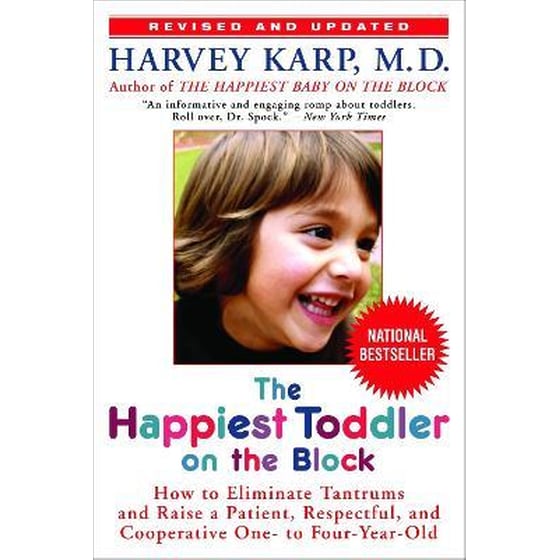 The Happiest Toddler on the Block : How to Eliminate Tantrums and Raise a Patient, Respectful, and Cooperative One- to Four-Year-Old: Revised Edition image 0
