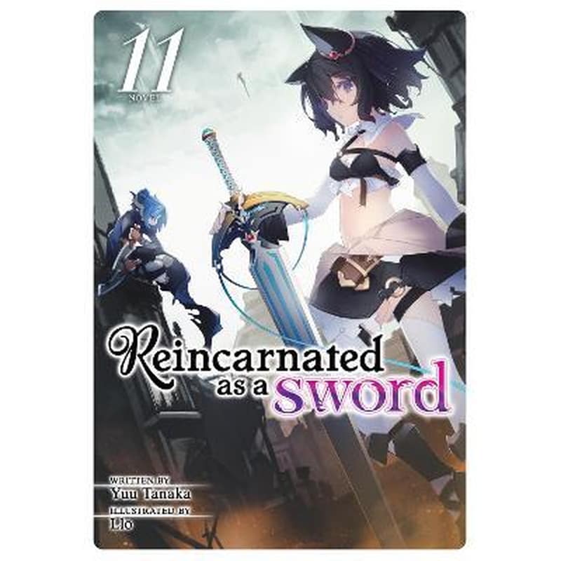 Reincarnated as a Sword (Light Novel) Vol. 11