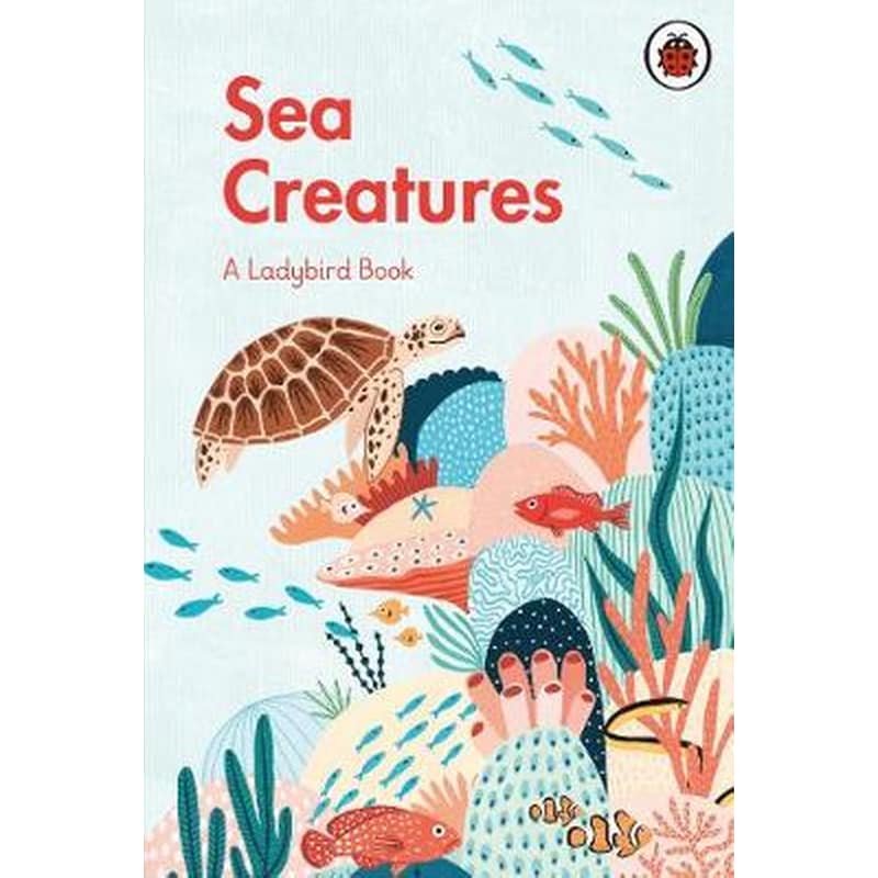 A Ladybird Book- Sea Creatures