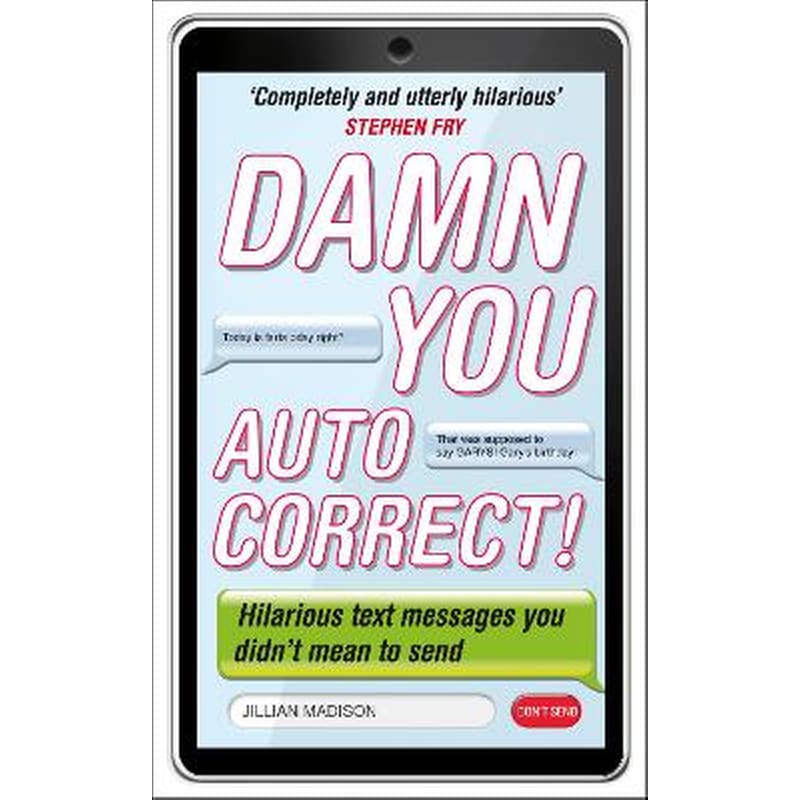 Damn You, Autocorrect!