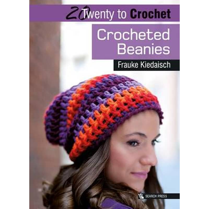 20 to Crochet- Crocheted Beanies
