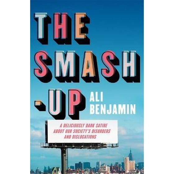 The Smash-Up : a delicious satire from a breakout voice in literary fiction image 0