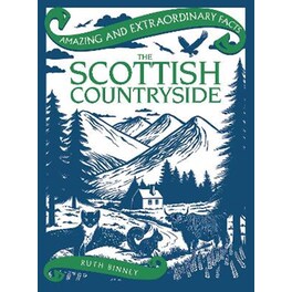 Amazing & Extraordinary Facts: The Scottish Countryside