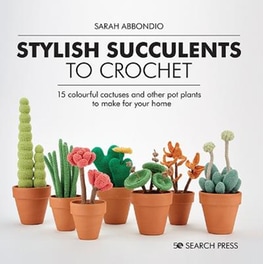 Stylish Succulents to Crochet